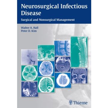 Neurosurgical Infectious Disease. Surgical and Nonsurgical Management  Hall Walter; Kim Peter  Thieme Medical Publishers  9781604068054