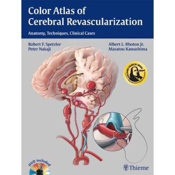 Color Atlas of Cerebral Revascularization. Anatomy, Techniques, Clinical Cases  Spetzler Robert F.; Rhoton Albert L.; Nakaji Peter; Kawashima Masatou  Thieme Medical Publishers  9781604068221