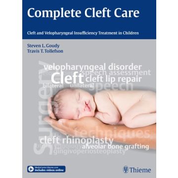 Complete Cleft Care. Cleft and Velopharyngeal Insuffiency Treatment in Children  Goudy Steven L.; Tollefson Travis T.  Thieme Medical Publishers  9781604068467