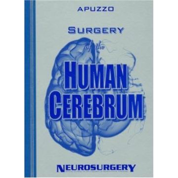 Surgery of the Human Cerebrum  Apuzzo Michael L.J.  LIPPINCOTT Williams and Wilkins  9781605471334