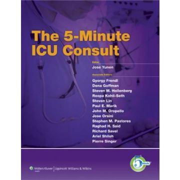 The 5-Minute ICU Consult  Yunen Jose R.  LIPPINCOTT Williams and Wilkins  9781605472164