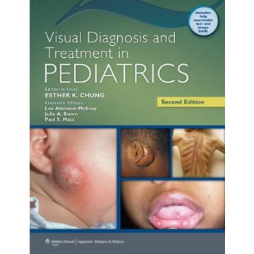 Visual Diagnosis and Treatment in Pediatrics, 2ed.  Chung Esther K.; Atkinson-McEvoy Lee R.; Boom Julie A.; Matz Paul S.  LIPPINCOTT Williams and Wilkins  9781605475462