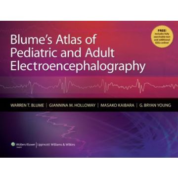 Blume's Atlas of Pediatric and Adult Electroencephalography  Blume Warren T.; Holloway Giannina M.; Kaibara Masako; Young G. Bryan  LIPPINCOTT Williams and Wilkins  9781605476056