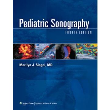 Pediatric Sonography, 4ed.  Siegel Marilyn J.  LIPPINCOTT Williams and Wilkins  9781605476650