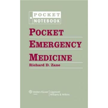 Pocket Emergency Medicine, 2ed.  Zane Richard D.  LIPPINCOTT Williams and Wilkins  9781605477312