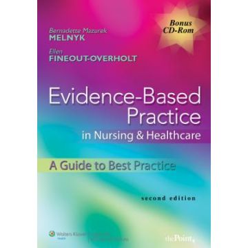 Evidence-Based Practice in Nursing & Healthcare, 2ed.  Mazurek Melnyk Bernadette; Fineout-Overholt Ellen  LIPPINCOTT Williams and Wilkins  9781605477787