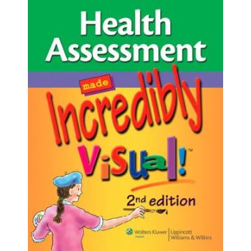 Health Assessment Made Incredibly Visual!, 2ed.  AA.VV.  LIPPINCOTT Williams and Wilkins  9781605479736
