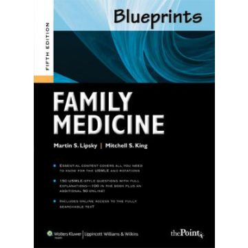 Blueprints Family Medicine, 3ed.  Lipsky Martin S.; King Mitchell S.  LIPPINCOTT Williams and Wilkins  9781608310876