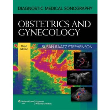 Diagnostic Medical Sonography: Obstetrics & Gynecology, 3ed.  Raatz Stephenson Susan  LIPPINCOTT Williams and Wilkins  9781608311170
