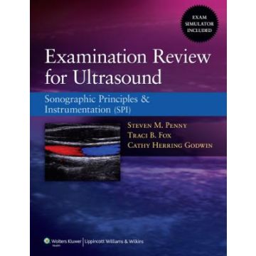 Examination Review for Ultrasound  Penny Steven M.; Fox Traci B.; Herring Godwin Cathy  LIPPINCOTT Williams and Wilkins  9781608311378
