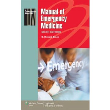 Manual of Emergency Medicine, 6ed.  Braen G. Richard  LIPPINCOTT Williams and Wilkins  9781608312498