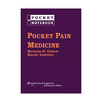 Pocket Pain Medicine  Urman Richard D.; Vadivelu Nalini  LIPPINCOTT Williams and Wilkins  9781608313365
