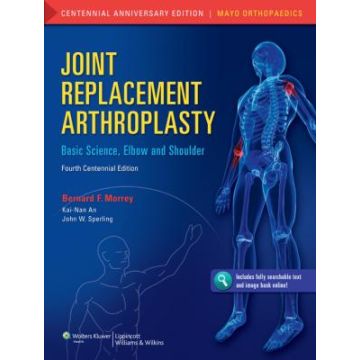 Joint Replacement Arthroplasty, 4ed.  Morrey Bernard F.; An Kai-Nan; Sperling John W.  LIPPINCOTT Williams and Wilkins  9781608314676
