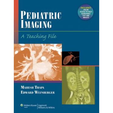 Pediatric Imaging  Thapa Mahesh; Edward Weinberger  LIPPINCOTT Williams and Wilkins  9781608318568