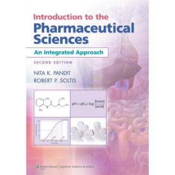 Introduction to the Pharmaceutical Sciences, 2ed.  Pandit Nita K.; Soltis Robert P.  LIPPINCOTT Williams and Wilkins  9781609130015