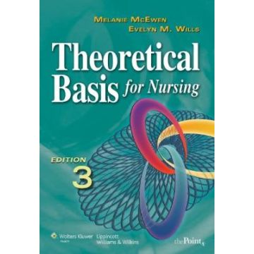 Theoretical Basis for Nursing, 3ed.  McEwen Melanie; Wills Evelyn M.  LIPPINCOTT Williams and Wilkins  9781609131142