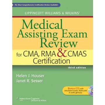 Lippincott Williams & Wilkins' Medical Assisting Exam Review for CMA, RMA & CMAS Certification, 3ed.  Houser Helen J.; Sesser Janet R.  LIPPINCOTT Williams and Wilkins  9781609133689
