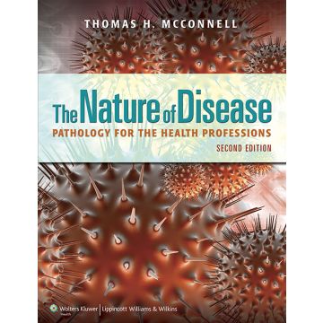 The Nature of Disease  McConnell Thomas H.  LIPPINCOTT Williams and Wilkins  9781609133696