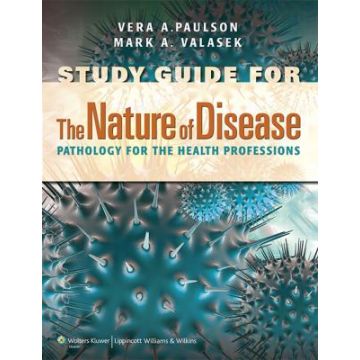 Study Guide to Accompany The Nature of Disease 2ed.  Paulson Vera; Valasek Mark  LIPPINCOTT Williams and Wilkins  9781609133702