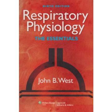 Respiratory Physiology, 9ed.  West John B.  LIPPINCOTT Williams and Wilkins  9781609136406