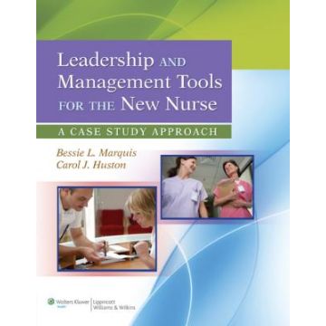 Leadership and Management Tools for the New Nurse  Marquis Bessie L.; Huston Carol J.  LIPPINCOTT Williams and Wilkins  9781609137830