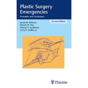Plastic Surgery Emergencies - Principles and Techniques      [Bullocks - Thieme]