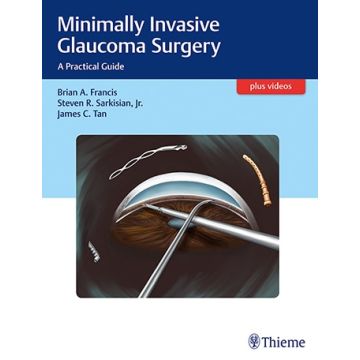 Minimally Invasive Glaucoma Surgery - A Practical Guide     [Brian - Thieme]