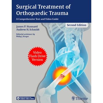 Surgical Treatment of Orthopaedic Trauma. A Comprehensive Text and Video Guide  Stannard James Patrick; Schmidt Andrew H.  Thieme Medical Publishers  9781626233966