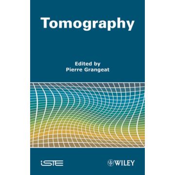 Tomography  Grangeat Pierre  Wiley - Blackwell  9781848210998