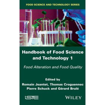 Handbook of Food Science and Technology 1: Food Alteration and Food Quality  Jeantet Romain; Croguennec Thomas; Schuck Pierre; Brule Gerard  Wiley - Blackwell  9781848219328