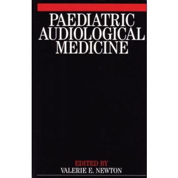 Paediatric Audiological Medicine  Newton Valerie E.  Wiley - Blackwell  9781861562289
