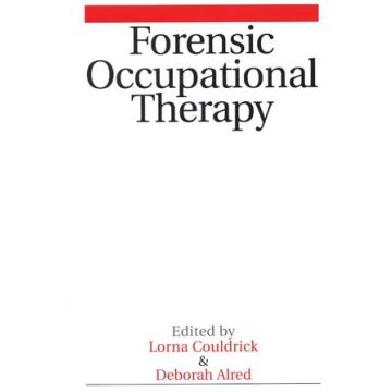 Forensic Occupational Therapy  Couldrick Lorna;  Aldred Deborah  Wiley - Blackwell  9781861563675