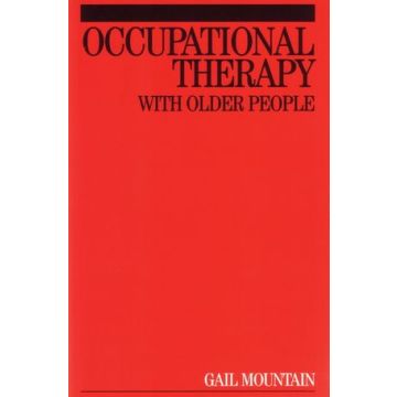 Occupational Therapy with Older People  Mountain Gail  Wiley - Blackwell  9781861563767