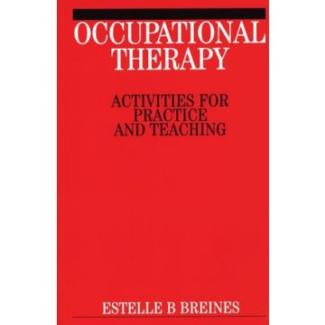 Occupational Therapy Activities  Breines Estelle B.  Wiley - Blackwell  9781861563934