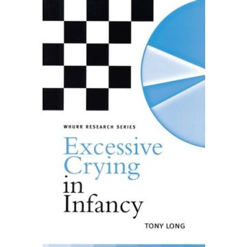 Excessive Crying in Infancy  Long Tony  Wiley - Blackwell  9781861564498
