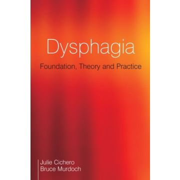 Dysphagia: Foundation, Theory and Practice  Cichero Julie A. Y.; Murdoch Bruce E.  Wiley - Blackwell  9781861565051