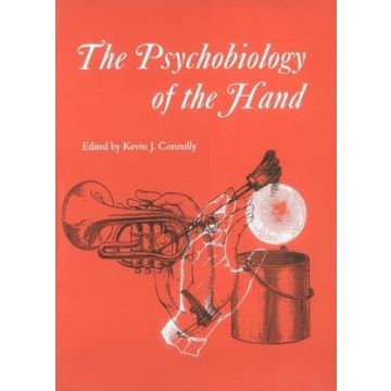 Psychobiology of the Hand  Connolly Kevin J.  Wiley - Blackwell  9781898683148