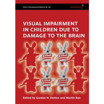 Visual Impairment in Children due to Damage to the Brain  Dutton Gordon; Bax Martin  Wiley - Blackwell  9781898683865