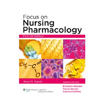 Focus on Nursing Pharmacology  Karch Amy M.  LIPPINCOTT Williams and Wilkins  9781901831016