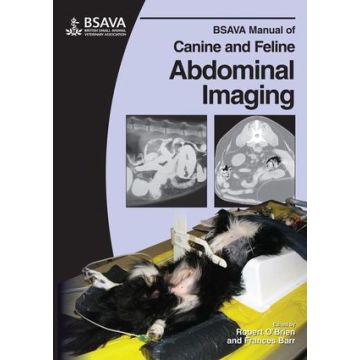 BSAVA Manual of Canine and Feline Abdominal Imaging  O'Brien Robert; Barr Frances J.  Wiley - Blackwell  9781905319107