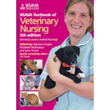 BSAVA Textbook of Veterinary Nursing, 5ed.  Cooper Barbara; Mullineaux Elizabeth; Turner Lynn  Wiley - Blackwell  9781905319268