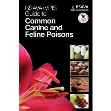 BSAVA / VPIS Guide to Common Canine and Feline Poisons  Wiley - Blackwell  9781905319459