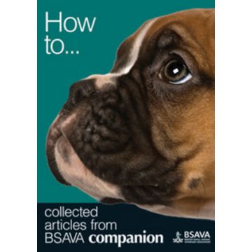 How To: Collected Articles from BSAVA Companion  Goodfellow Mark  Wiley - Blackwell  9781905319503