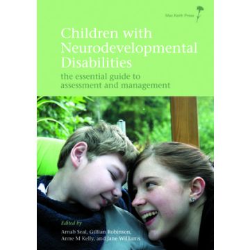 Children with Neurodevelopmental Disabilities: The Essential Guide to Assessment and Management  Seal Arnab; Robinson Gillian; Kelly Anne M.; Williams Jane  Wiley-Blackwell  9781908316622