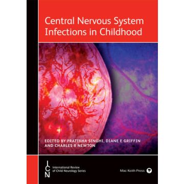 Central Nervous System Infections in Childhood  Singhi Pratibha; Griffin Diane E.; Newton Charles R.  Wiley-Blackwell  9781909962446