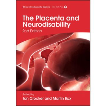 The Placenta and Neurodisability, 2ed.  Crocker Ian; Bax Martin  Wiley - Blackwell  9781909962538