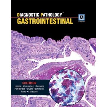 Diagnostic Pathology: Gastrointestinal  Greenson Joel; Polydorides Alexandros D.; Montgomery Elizabeth A.; Lauwers Gregory  LIPPINCOTT Williams and Wilkins  9781931884266
