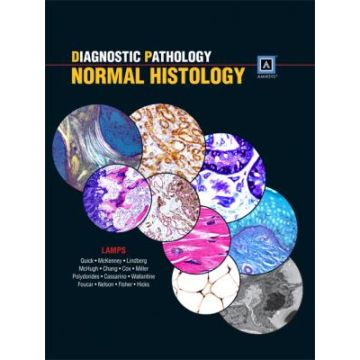 Diagnostic Pathology: Normal Histology  Lamps Laura  LIPPINCOTT Williams and Wilkins  9781931884662