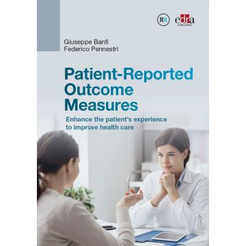 Patient-Reported Outcome Measures. Enhance the patient's experience to improve health care [Banfi, Pennestrì - Elsevier Masson]