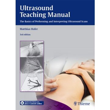 Ultrasound Teaching Manual. The Basics of Performing and Interpreting Ultrasound Scans, 3/ed.  Hofer Matthias  Thieme Medical Publishers  9783131110435